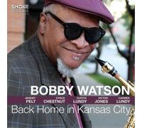 Bobby Watson Back Home in Kansas City (CD) Album