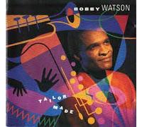 Bobby Watson - Tailor Made
