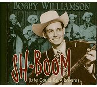 Bobby Williamson - Sh-Boom - Life Could Be A Dream