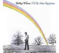 Bobby Wilson I'll Be Your Rainbow (Vinyl) (Importación USA)