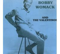 Bobby Womack - And the Valentinos