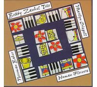 Bobby Zankel Trio - Human Flowers
