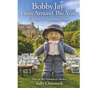 BobbyJay Goes Around The Year: Volume 1 - Summer Knits - Part of the EmmaLee Series (EmmaLee Goes Around the Year)
