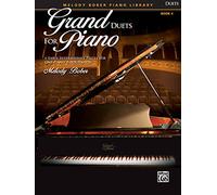 Bober m. grand duets for piano volume 4 piano 4 hands book: 6 Early Intermediate Pieces for One Piano, Four Hands (Melody Bober Piano Library)