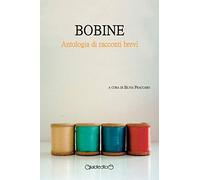 Bobine. Antologia di racconti brevi (Fuori collana)