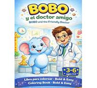 BOBO AND THE FRENDLY DOCTOR: Coloring with BOBO - ages 3-6