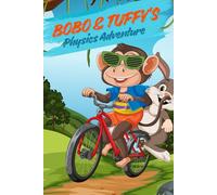 BOBO AND TUFFY'S PHYSICS ADVENTURE