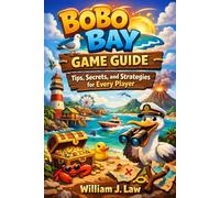 Bobo Bay Game Guide: Tips, Secrets, and Strategies for Every Player