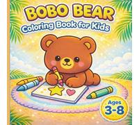 Bobo Bear Coloring Book for Kids: Cozy, Easy & Fun Coloring Pages with Cute Animals for Ages 3-8