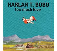 Bobo, Harlan T. - Too Much Love [Import] [Vinilo]