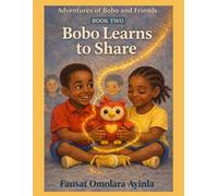 Bobo Learns to Share (The Adventures of Bobo and Friends)