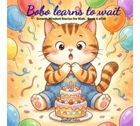 BoBo Learns to Wait: A Growth Mindset Story for Kids About Patience and Trusting the Process