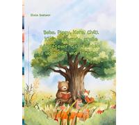 Bobo, Piggy, Koro, Chiki. Kleine Freunde, große Abenteuer. Geschichten über Mut und Träume.