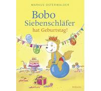 Bobo Siebenschläfer hat Geburtstag!: Ein Bilderbuch zum Vorlesen für Kinder ab 3 Jahre
