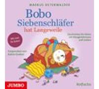 Bobo Siebenschläfer Hat Langeweile. Geschichten Für Kleine Mit Klanger