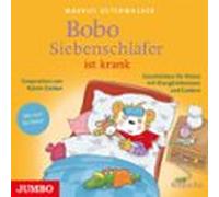Bobo Siebenschläfer Ist Krank. Geschichten Für Kleine Mit KlangErlebnissen Und Liedern