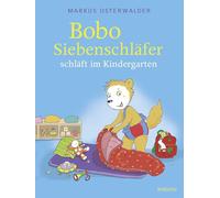 Bobo Siebenschläfer schläft im Kindergarten: Mutmachgeschichte über das erste Übernachten ohne Eltern für Kleinkinder ab 3 Jahren: 6