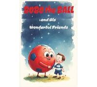 Bobo the Ball and His Wonderful Friends