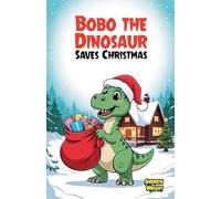 Bobo the Dinosaur Saves Christmas