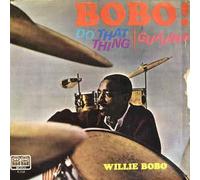 Bobo, Willie - Bobo Do That Thing