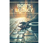 Bob's Legacy: Siân's Story, Book 1
