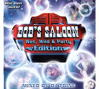 Bob's Saloon Wet, Wild & Party Edition mixed by DJ Toine [2 CD Set]
