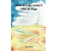 Boca-de-Leão contra O Olho do Naga