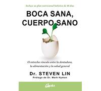 Boca sana, cuerpo sano. El estrecho vínculo entre la dentadura, la alimentación y la salud general (Nutrición y salud)
