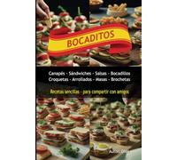 Bocaditos: Recetas Sencillas para Compartir con Amigos