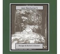Bocage & Bechet - Jazz Nocturne 5 - Bocage & Bechet In Boston