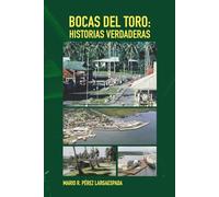 Bocas del Toro Historias Verdaderas