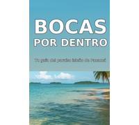 Bocas por Dentro: Te damos la bienvenida a Isla Colón, Bocas del Toro - Panamá