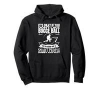 Bocce Ball es para gente inteligente Divertido jugador de pelota de bochas Sudadera con Capucha