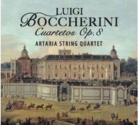 Boccherini: Cuartetos Op.8 .ARTARIA STRING QUARTET .