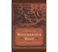 Boccherini’s Body: An Essay in Carnal Musicology
