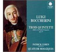 Boccherini: Three Quintets dedicated to the French Nation, Op 57 /Cohen ??? Quatuor Mosa???ques by Luigi Boccherini (1990-05-01)