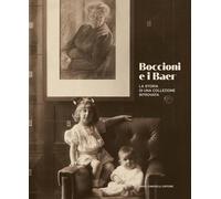 Boccioni e i Baer. La storia di una collezione ritrovata
