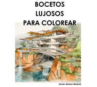 BOCETOS LUJOSOS PARA COLOREAR: DELUXE SKETCHES FOR COLORING