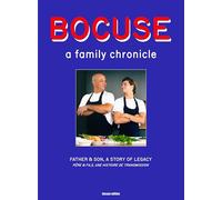 Bocuse, a family chronicle: Father & son, a story of legacy