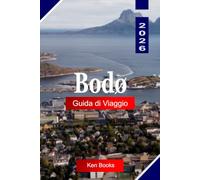 Bodø Guida di viaggio 2026: Esplora le Aurore Boreali, i Mari Artici, le cime montuose e le meraviglie costiere del Nord della Norvegia