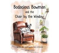 Bodacious Bowman and the Chair by the Window