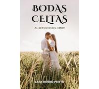 Bodas Celtas: Al servicio del amor