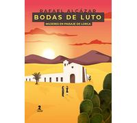 Bodas de luto: (Mujeres en paisaje de Lorca) (Otras Narrativas)