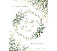Bodas de Oro, un día inolvidable: Libro de invitados personalizado para dejar recuerdos a los novios en su boda - flores verdes