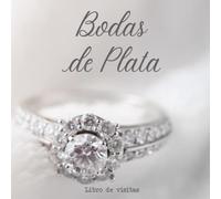 Bodas de Plata Libro de visitas: Libro de Invitados de las 25º Bodas | Libro de Invitados de las Bodas de Plata | Regalo y Decoración para las Bodas ... felicitaciones y las fotos de los invitados
