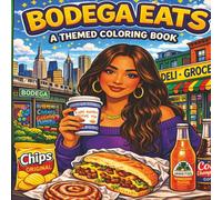 Bodega Eats: A NYC Street Food & Corner Store Coloring Book (NYC Culture Series)
