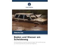 Boden und Wasser am Scheideweg: Die sozioökonomischen Auswirkungen der Landnutzung auf die empfindliche Landschaft Nigerias