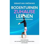 Bodenturnen Zuhause lernen: Das Workbook für Erwachsene
