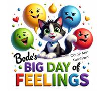 Bode's Big Day of Feelings: Kids Books About Emotions: A Story to Help Children Understand and Talk About Their Feelings