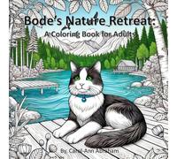 Bode's Nature Retreat: A Coloring Book for Adults (Coloring with Bode)
